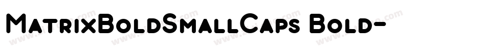 MatrixBoldSmallCaps Bold字体转换